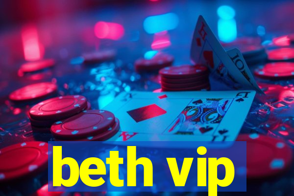 beth vip